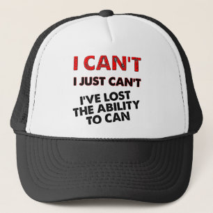 Lost The Ability To Can Funny Ball Cap Trucker Hat