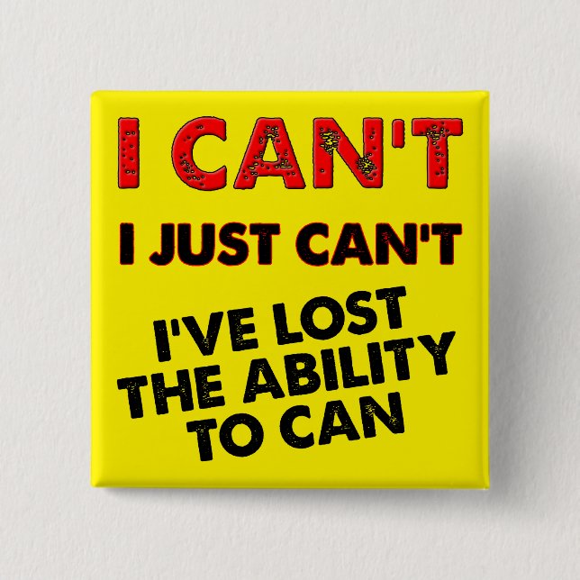 Lost The Ability To Can Funny Button Badge Pin (Front)