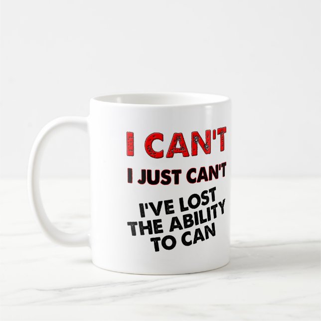 Lost The Ability To Can Funny Mug or Travel Mug (Left)
