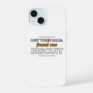 Lost Three Balls, Found One Biscuit Phone Case