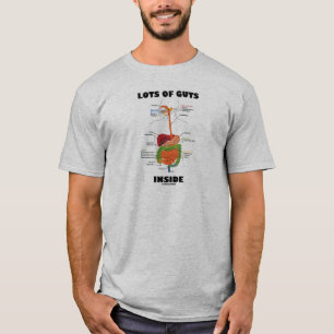 Lots Of Guts Inside (Digestive System) T-Shirt
