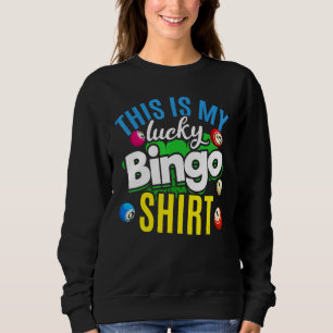 Lottery Bingo Bingo Player Gambling Bingo Sweatshirt