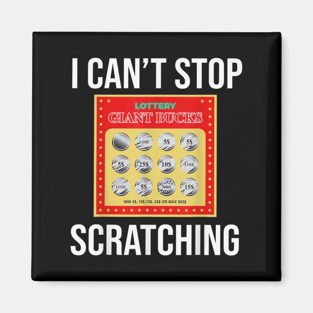 Lottery I Can't Stop Scratching - Scratch Ticket  Magnet (Front)