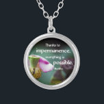 Lotus/Impermanence-Buddha's Teaching Quote Silver Plated Necklace<br><div class="desc">Buddha's Teaching-Thanks to impermanence, everything is possible. Image Copyright 2014-Present | ©riverme* | All Rights Reserved Impermanence (Pāli: अनिच्चा anicca; Sanskrit: अनित्य anitya; Tibetan: མི་རྟག་པ་ mi rtag pa; Chinese: 無常 wúcháng; Japanese: 無常 mujō; Korean: 무상 musang; Thai: อนิจจัง anitchang, from Pali "aniccaŋ") is one of the essential doctrines or three...</div>