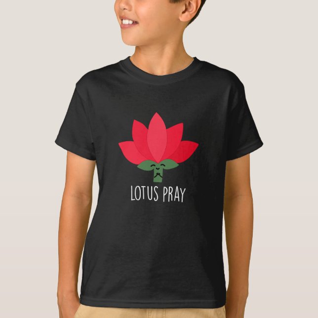 Lotus Pray Funny Plant Pun Dark BG T-Shirt (Front)