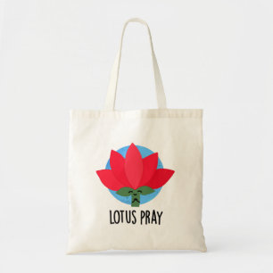Lotus Pray Funny Plant Pun Tote Bag