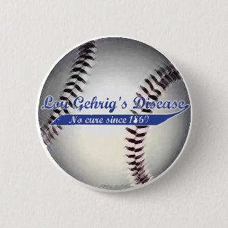 Lou Gehrig's Disease Button