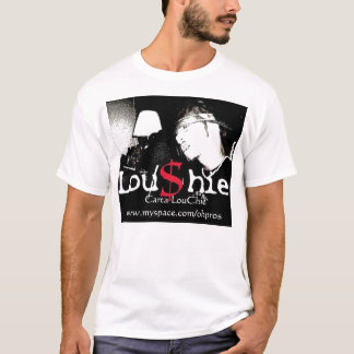Lou$hie,     Carta LouChiewww.myspace.com/ohpros T-Shirt