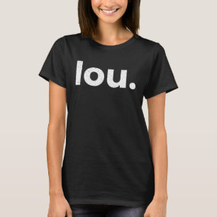 LOU Louisville Kentucky Airport Code List LOU T-Shirt