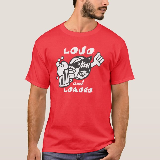 loud and loaded T-Shirt (Front)