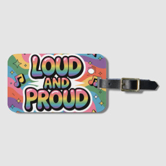 LOUD AND PROUD | LGBTQ+ Pride Ally Luggage Tag