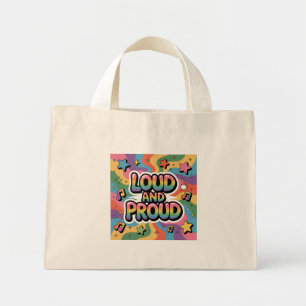 LOUD AND PROUD LGBTQ+ Pride Ally Mini Tote Bag