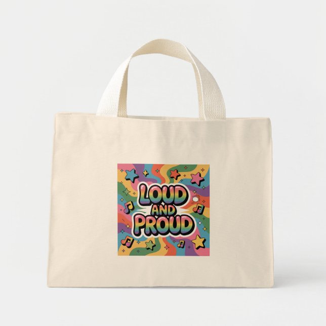 LOUD AND PROUD | LGBTQ+ Pride Ally Mini Tote Bag (Front)
