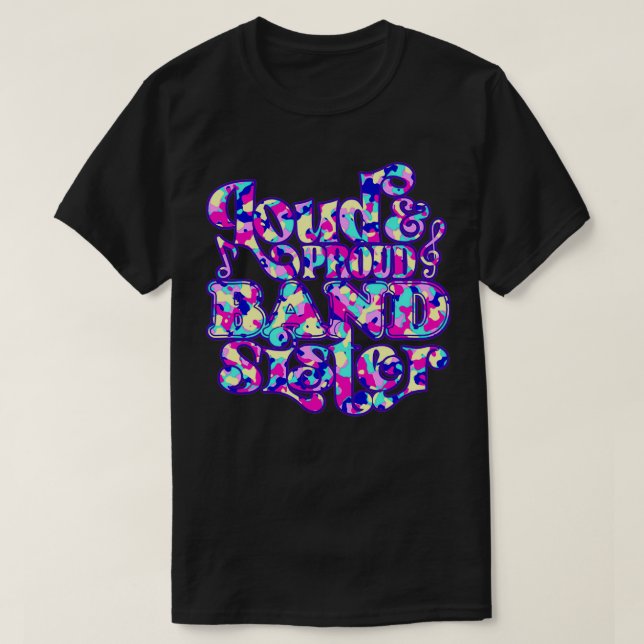 Loud And Proud Marching Band Sister Bright Camofla T-Shirt (Design Front)