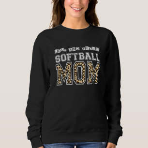 Loud And Proud Softball Mum Field Athletes 2 Sweatshirt