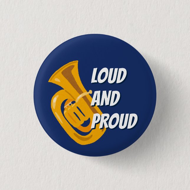 Loud and Proud Tuba Player Button (Front)