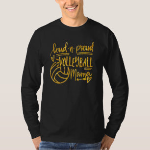 Loud And Proud Volleyball Mama Volleyball Mum Game T-Shirt