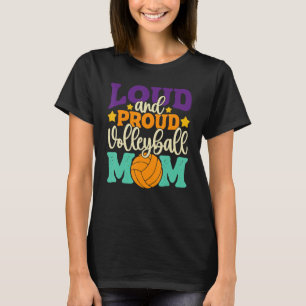 Loud And Proud Volleyball Mum Beach Volleyball T-Shirt