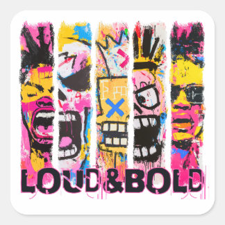 Loud & Bold – Graffiti Street Art Design Square Sticker