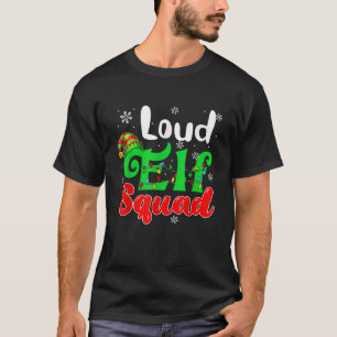 Loud Costume Elf Squad Christmas Lights Matching P T-Shirt