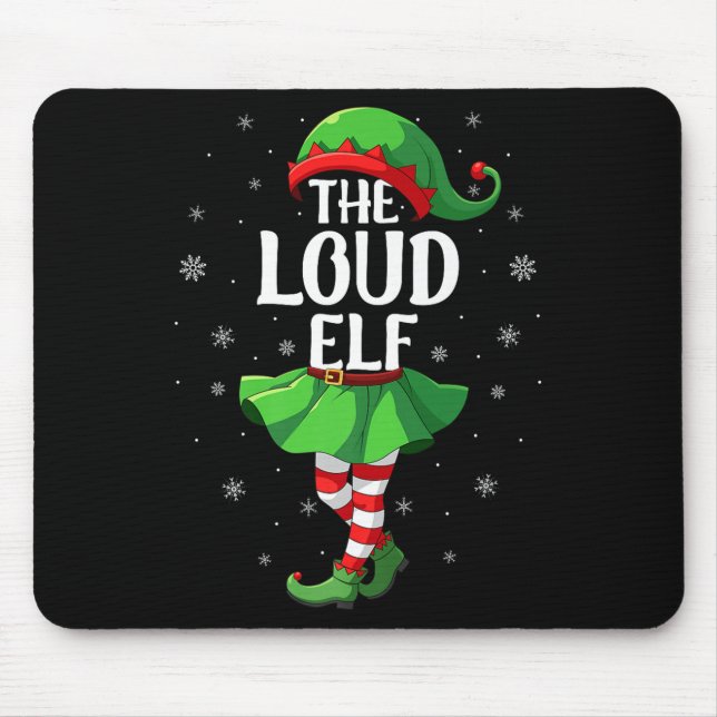 Loud Elf Christmas Girls Women Elf Squad Xmas Fami Mouse Pad (Front)