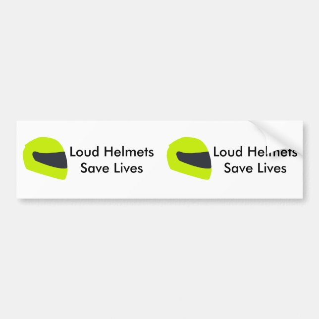 Loud Helmets Save Lives X 2 Bumper Sticker (Front)