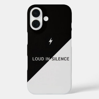 Loud in Silence – Black & White Bold Statement Pho iPhone 16 Case