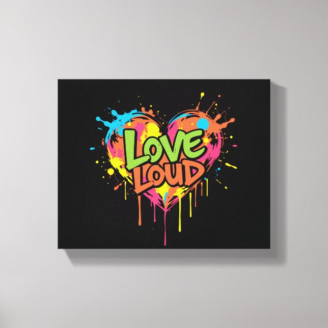 loud love canvas print (Front)