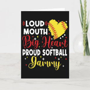 Loud Mouth Big Heart Proud Softll Gammy Mother's D Card