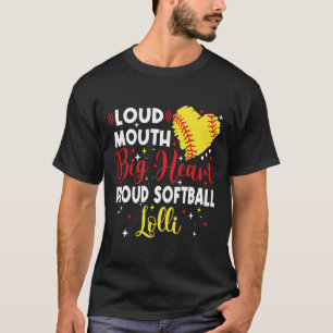 Loud Mouth Big Heart Proud Softll Lolli Mother's D T-Shirt
