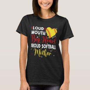 Loud Mouth Big Heart Proud Softll Mother Mother's T-Shirt
