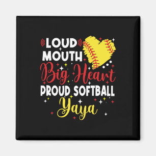 Loud Mouth Big Heart Proud Softll Yaya Mother's Da Magnet