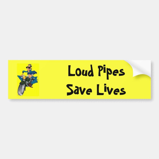 Loud Pipes Save Lives Bumper Sticker (Front)