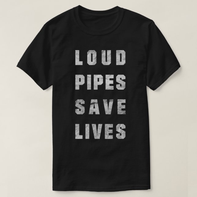 LOUD PIPES SAVE LIVES Men's Women's Biker Motorcyc T-Shirt (Design Front)
