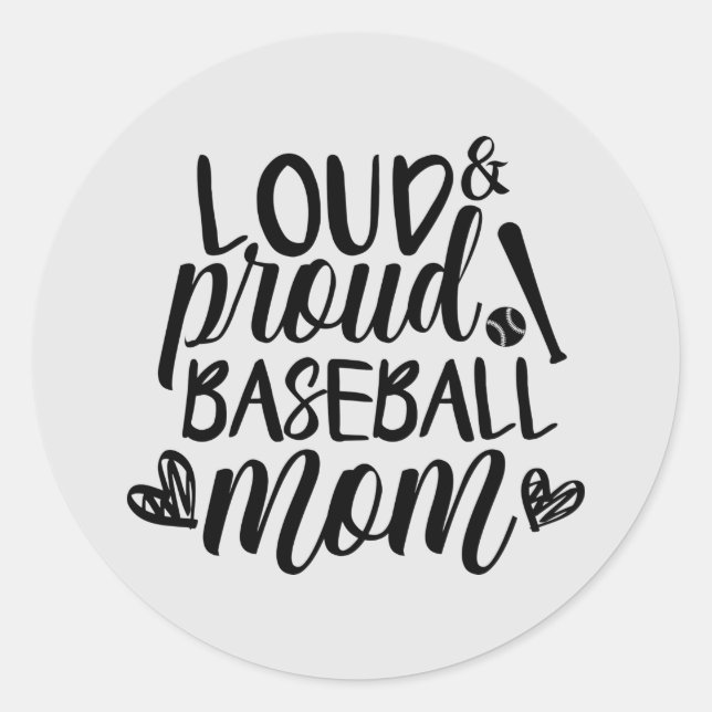 loud proud baseball sports Mum Classic Round Sticker (Front)