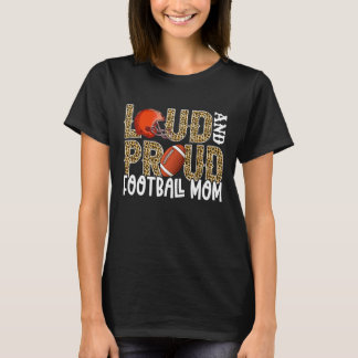 Loud Proud Moms Football Leopard Print Cheetah Pat T-Shirt