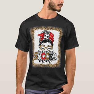 Loud & Proud Soccer Mum Messy Bun Mothers Leopard  T-Shirt