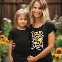 Loud & Proud Soccer Mum