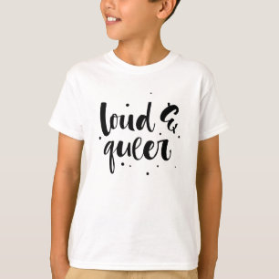 Loud & Queer T-Shirt