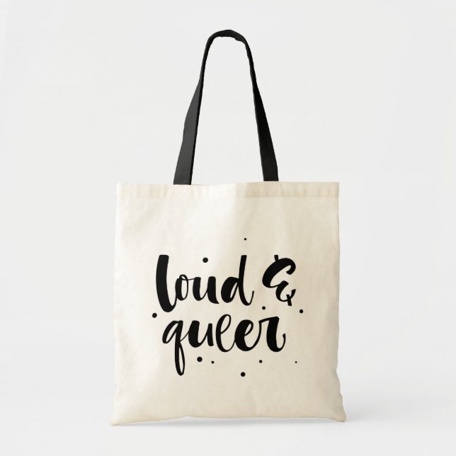 Loud & Queer Tote Bag (Front)
