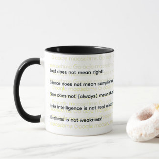 Loud, Silence, Slow, Fake, Kindness Mug