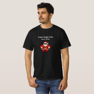 Loud sleigh bells save lives motorcycle Christmas T-Shirt