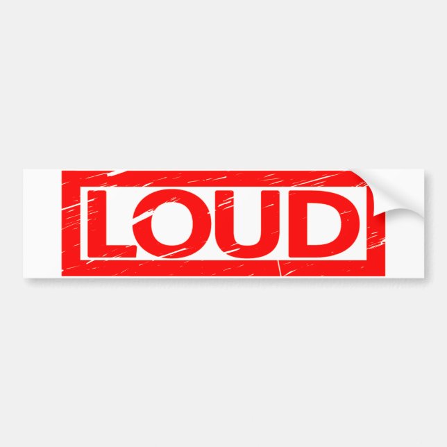 Loud Stamp Bumper Sticker (Front)
