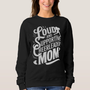Loud & Supportive Cheer Mum Baseball, Football  Sweatshirt