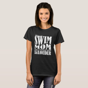Loud Swim Mum - T-Shirt - Women's Cut