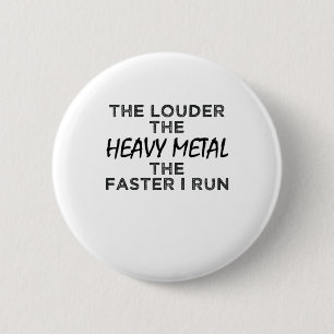 Louder The Heavy Metal Faster I Run Half Marathon 6 Cm Round Badge
