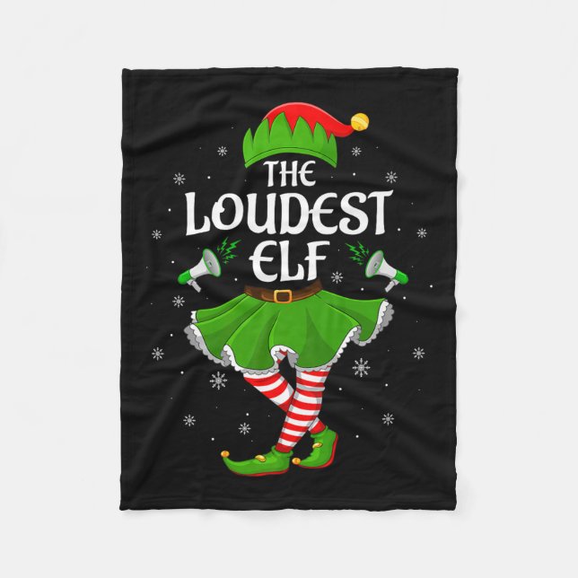 Loudest Elf Christmas Family Girls Women Elf Squad Fleece Blanket (Front)