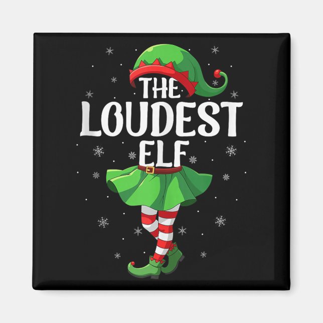 Loudest Elf Christmas Girls Women Elf Squad Xmas F Magnet (Front)