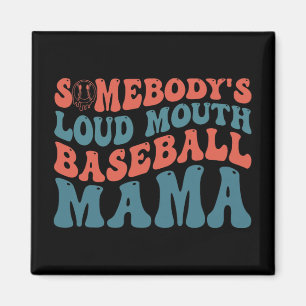Loudmouth Baseball Mama  Magnet