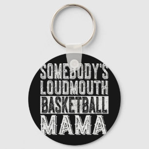 Loudmouth Basketball Mama Mum Funny Mothers Day Key Ring